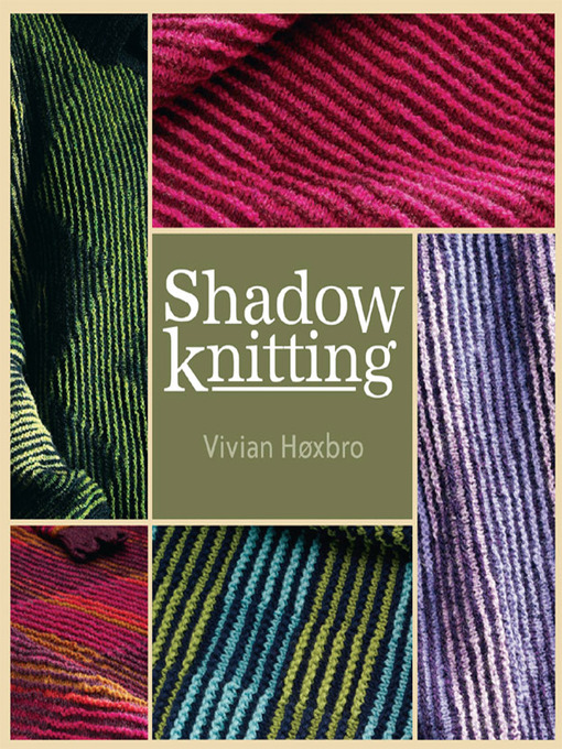 Title details for Shadow Knitting by Vivian Hoxbro - Wait list
